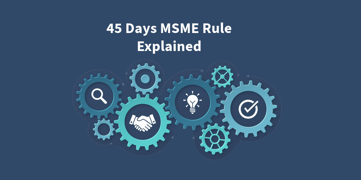 MSME 45 Day rule_explained